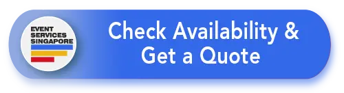 Button (B) - Check Availability and Quote - Event Services Singapore