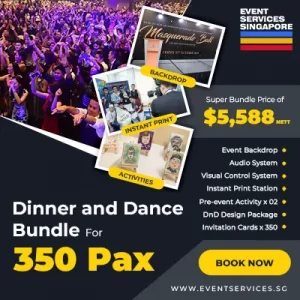 Dinner and Dance bundle Singapore for 350 pax - fixed nett package
